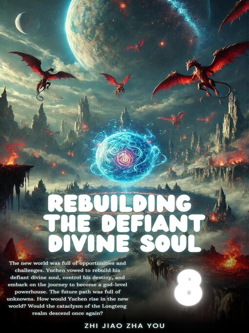 Title details for Rebuilding the Defiant Divine Soul by Zhi Jiao Zha You - Available